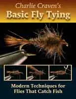 Charlie Craven’s Essential Fly Tying Guidebook